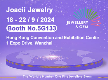 Joacii Jewelry will participate in the Hong Kong Jewellery & Gem Exhibition in September 2024